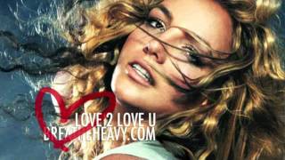 Britney Spears, &#39;Love 2 Love U&#39;
