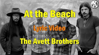 The Avett Brothers - At the Beach (lyric video)