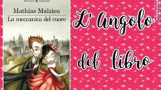 L'Angolo del libro #6 - La meccanica del cuore