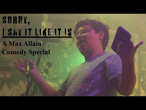 Sorry I Say it Like it Is | A Max Allain Comedy Special