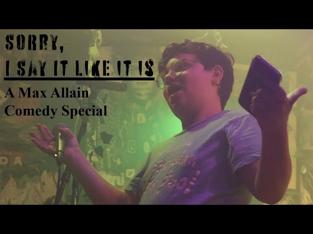 Sorry I Say it Like it Is | A Max Allain Comedy Special