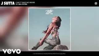 J Sutta - Can&#39;t Take No More (Audio) ft. Will Peters