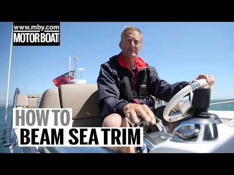 How to: Beam Sea Trim | Motor Boat & Yachting