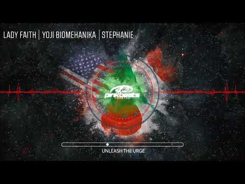 LADY FAITH, YOJI BIOMEHANIKA, STEPHANIE - UNLEASH THE URGE out now!