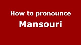 How to pronounce Mansouri