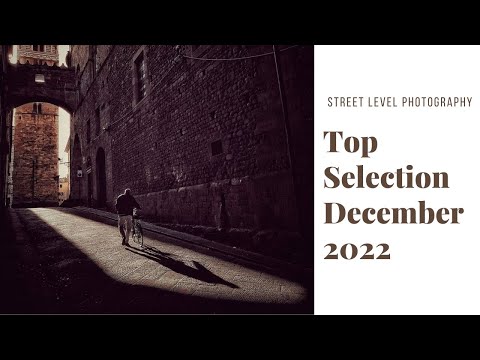 STREET PHOTOGRAPHY: TOP SELECTION - DECEMBER 2022 -