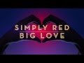 Simply Red – Big Love: The Greatest Hits Edition TV ...