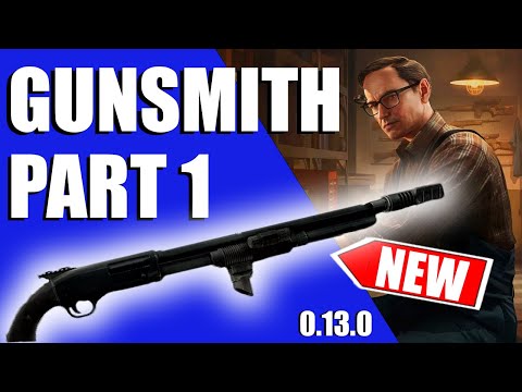 Gunsmith Part 1 Quick And Easy - 0.13.0 Patch - Escape From Tarkov