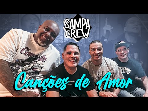 SAMPA CREW - ESPECIAL CANÇÕES DE AMOR