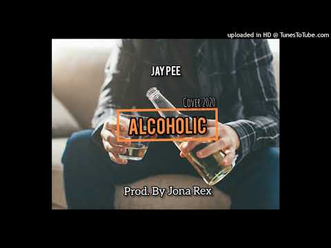 Alcoholic Cover (2020) - Prod. By Jona Rex