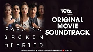 Para Sa Broken Hearted Official Movie Soundtrack [Official Audio]