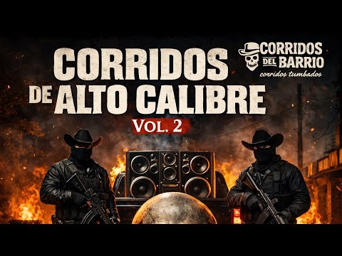 3 Corridos De Alto Calibre 🔥 Top Callejero Exclusivo Del Barrio (Corridos Tumbados 2026)