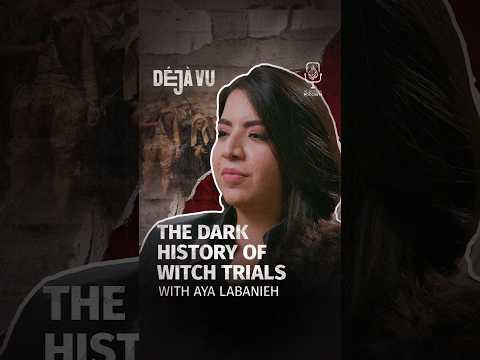 The dark history of witch trials | Aya Labanieh #DejaVu #Shorts #Podcast