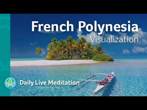 #206 French Polynesia Visualization Meditation | Be Yourself | Guided Daily Live Meditation