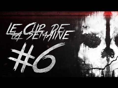 Clip de la Semaine #6