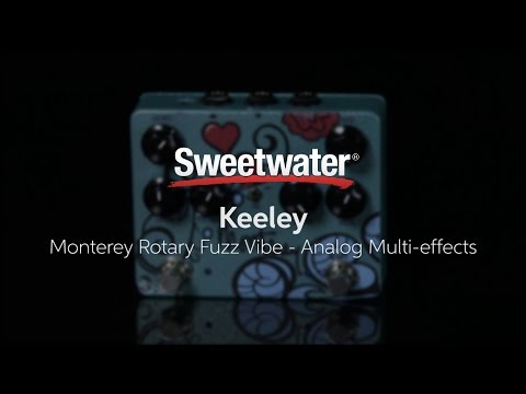 Keeley Monterey Rotary Fuzz Vibe Multi-effects Pedal | Sweetwater Keeley Monterey Rotary Fuzz Vibe Multi-effects Pedal | Sweetwater