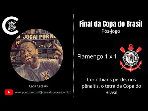 PÓS-JOGO Final da Copa do Brasil: Flamengo 1x1 CORINTHIANS