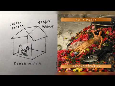 Stuck With U x Unconditionally | Mashup of Ariana Grande, Katy Perry