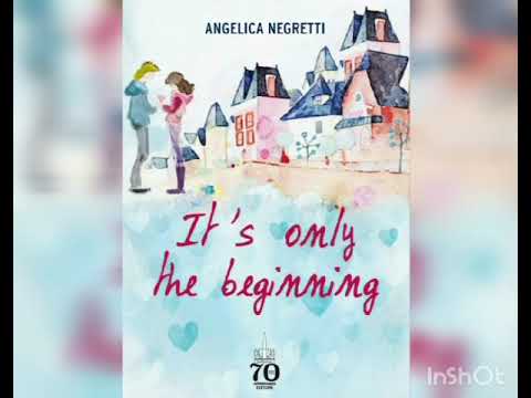 "It's Only The Beginning" - Angelica Negretti (Armando Editore - 2019)