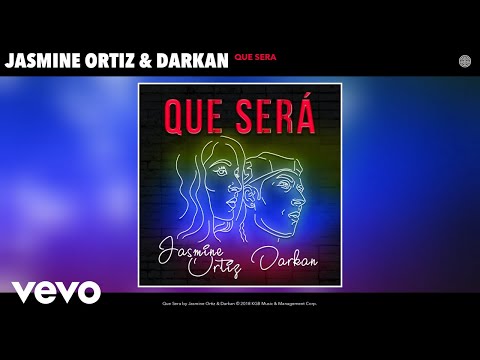 Jasmine Ortiz, Darkan - Que Sera (Audio)