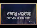 Gary Moore - Picture of the Moon (2001) lyrics