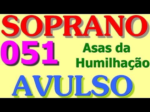 051-  ASAS  DA  HUMILHAÇÃO    -    SOPRANO