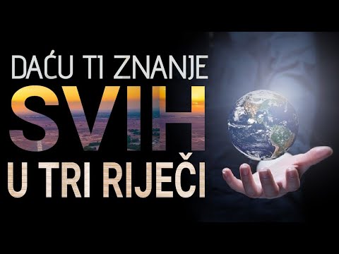 Daću ti znanje svih učenjaka, mudraca i ljekara u tri riječi