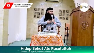 Download lagu Cara Hidup Sehat Ala Rasulullah ﷺ | Ustadz Syafiq Riza Basalamah mp3 Download lagu Cara Hidup Sehat Ala Rasulullah ﷺ | Ustadz Syafiq Riza Basalamah mp3
