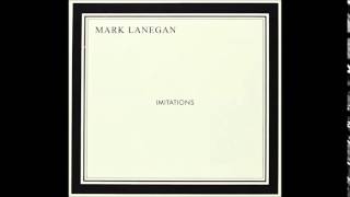 Mark Lanegan - Imitations