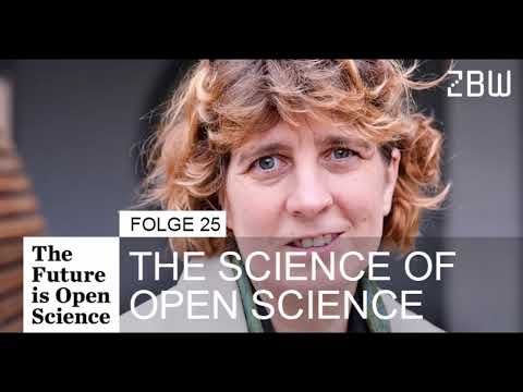 The Future is Open Science Podcast 25 - The Science of Open Science
