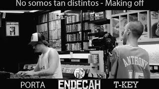 Cómo se rodó "No somos tan distintos" - Endecah, Porta & T-Key [MAKING OFF - VÍDEO]