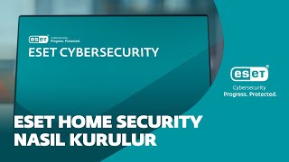 ESET HOME Security indirme ve kurulum rehberi