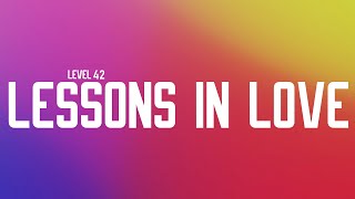 Level 42 - Lessons In Love (Lyrics)