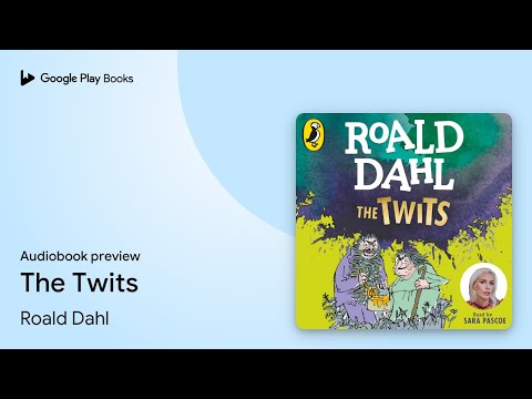 The Twits by Roald Dahl · Audiobook preview