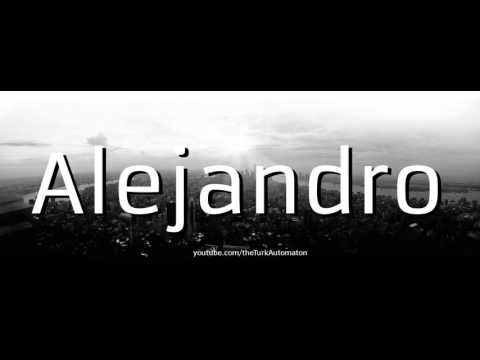 How to pronounce Alejandro in Spanish