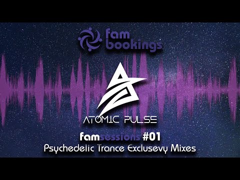 FamSessions #01 - Atomic Pulse | Exclusive Psychedelic Trance Mix