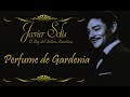 Javier Solís   Perfume de Gardenias   Letra