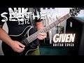 Seether - Given (Guitar Cover)