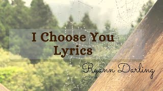 Download lagu I CHOOSE YOU BY RYANN DARLING | LYRICS | WEDDING SONG mp3