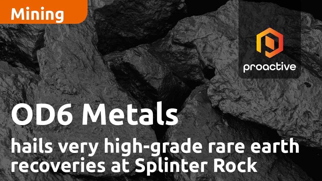 OD6 Metals hails very high-grade rare earth recoveries at Splinter Rock