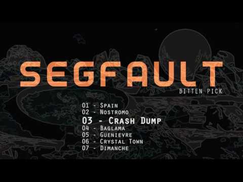 SEGFAULT - Bitten Pick - #3 Crash dump (feat Scratch Bandits Crew)