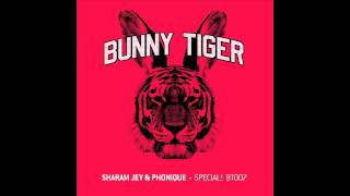 Sharam Jey & Phonique - Special! (Extended Version) - BT007
