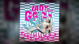 Lady Gaga - PARTYNAUSEOUS ft. Kendrick Lamar (artRAVE Remake)