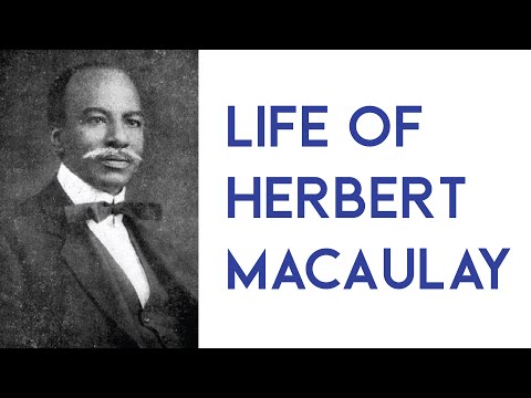 HISTORY ARCHIVE - LIFE OF HERBERT MACAULAY (NIGERIAN HERO)