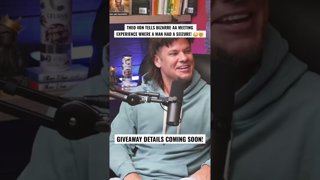 THEO VON TELLS BIZARRE AA MEETING EXPERIENCE WHERE A MAN HAD A SEIZURE! 😳🤯