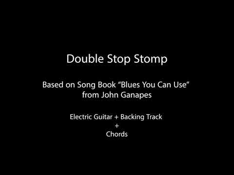 Double Stop Stomp - Based on Song Book "Blues You Can Use" from John Ganapes