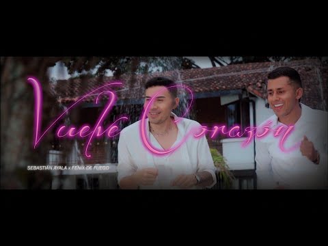 SEBASTIAN AYALA ❌ FENIX DE FUEGO | 💔 VUELVE CORAZON (Video Oficial)