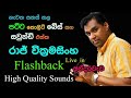 Raj Wickramasinghe With Flashback Re Created Quality Sounds