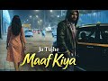 Ja Tujhe Maaf Kiya Official Music Video 2026 Heart Touching Sad Song Jitu John Vinod Badal