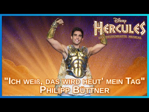 #Hercules Musical Song: Ich weiß, das wird heut' mein Tag - Philipp Büttner live #Disney